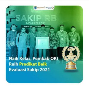 Naik Kelas, Pemkab OKI Raih Predikat B Evaluasi Sakip 2021