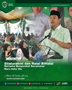 Bupati Batanghari Halal Bi Halal Bersama Masyarakat Kecamatan Maro Sebo ulu